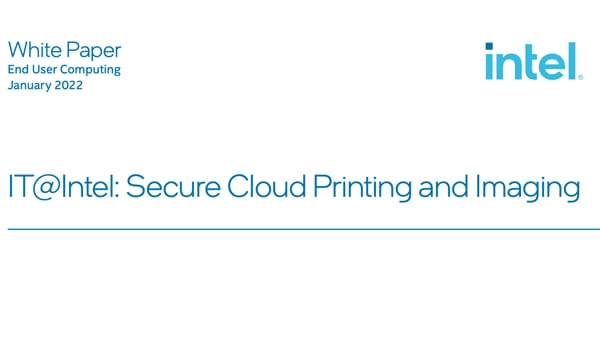 IT@Intel: Secure Cloud Printing and Imaging