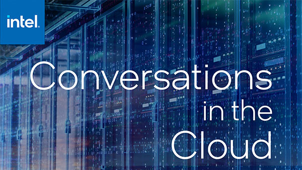 Simplifying AIoT and Driving Digital Transformation with Intel – Conversations in the Cloud – Episode 276